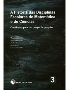 Historia das Disciplinas Escolares de Matematica e de Ciencias A