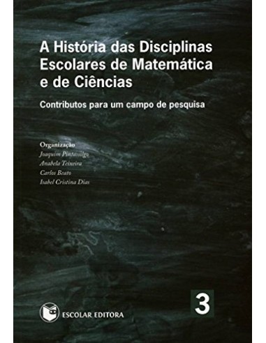 Historia das Disciplinas Escolares de Matematica e de Ciencias A