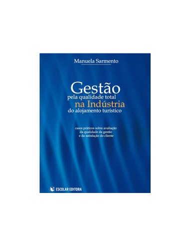 Gestao pela Qualidade Total na Industria do Alojamento Turstico