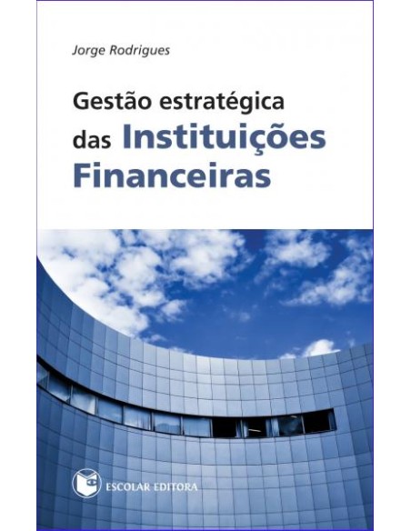 Gestao Estrategica das InstituiCoes Financeiras