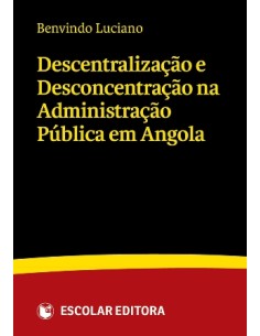 DescentralizaCao e DesconcentraCao na AdministraCao Publica em Angola