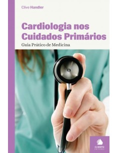 Cardiologia nos Cuidados Primarios Guia Pratico de Medicina