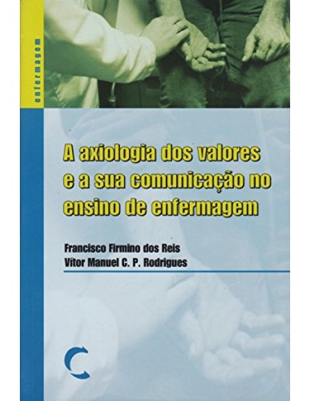 Axiologia dos Valores e a sua ComunicaCao no Ensino de Enfermagem A