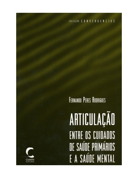 ArticulaCao entre os Cuidados de Saude Primarios e a Saude Mental