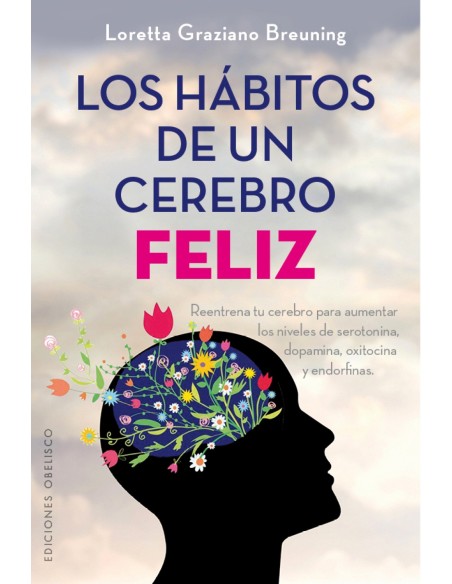 LOS HABITOS DE UN CEREBRO FELIZ