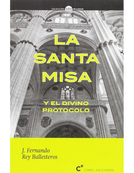 LA SANTA MISA Y EL DIVINO PROTOCOLO