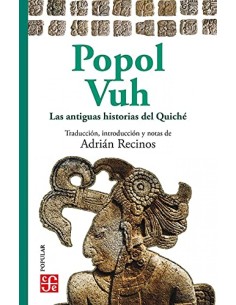 Popol Vuh Las antiguas historias del Quiche
