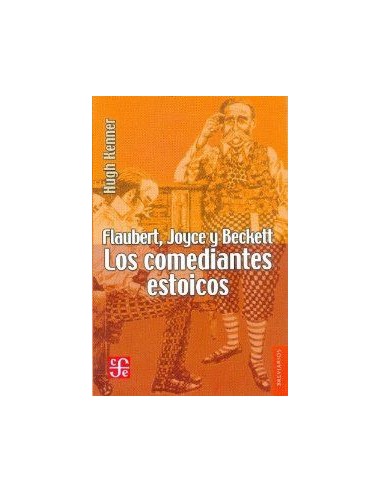 Flaubert Joyce y Beckett Los comediantes estoicos