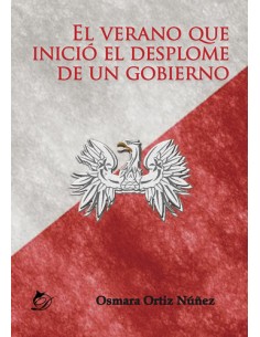El verano que inicio el desplome de un gobierno