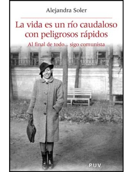 La vida es un rio caudaloso con peligrosos rapidos