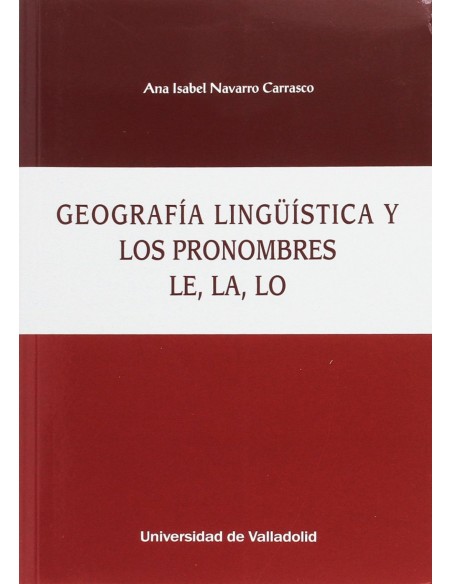 Geografia linguistica y pronombres le la lo