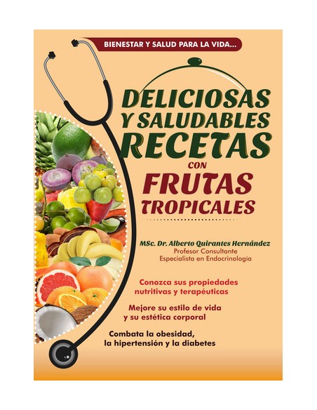 DELICIOSAS Y SALUDABLES RECETAS CON FRUTAS TROPICALES