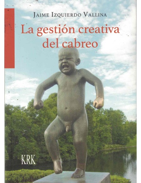 La gestion creativa del cabreo