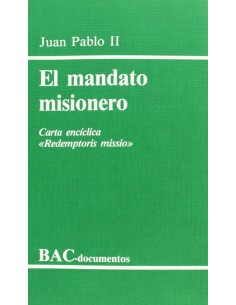 El mandato misioneroCarta enciclica Redemptoris missio
