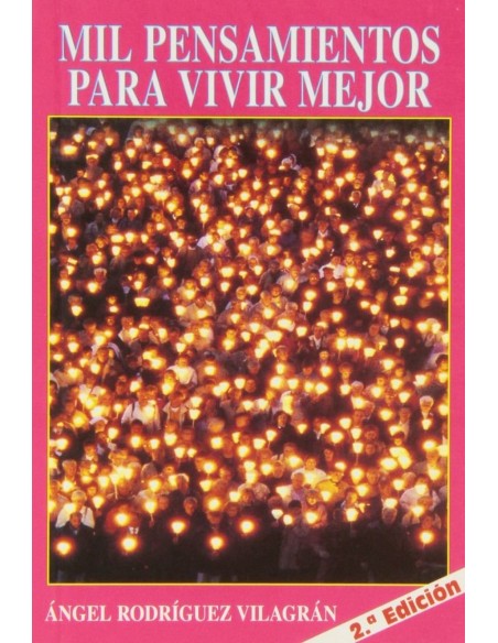 Mil pensamientos para vivir mejor