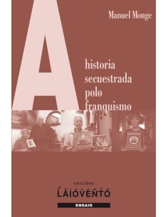 A historia secuestrada polo franquismo