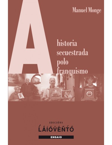 A historia secuestrada polo franquismo