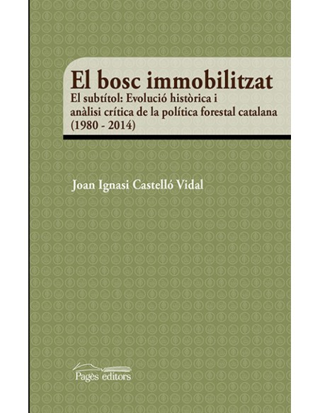 El bosc immobilitzat