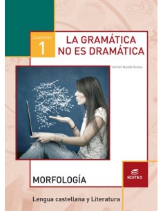 GRAMATICA NO ES DRAMATICA 2017 MORFOLOGIA Y SINTAXIS