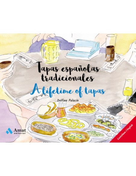 Tapas espanolas tradicionales A Lifetime of tapas