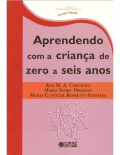 Aprendendo com a crianca de zero a seis anos