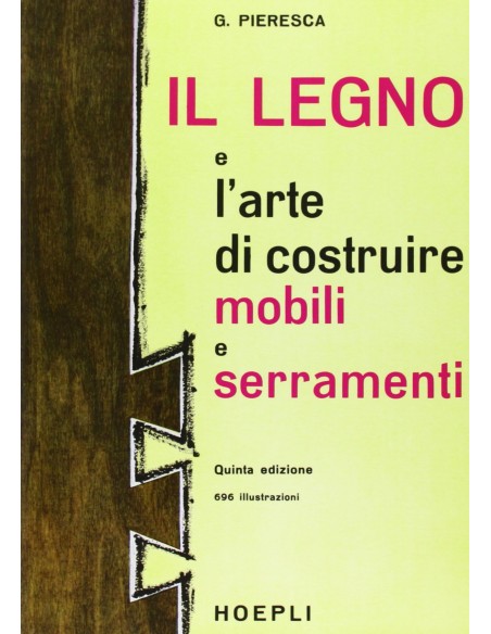 Il legno e l arte di costruire mobili e serramenti