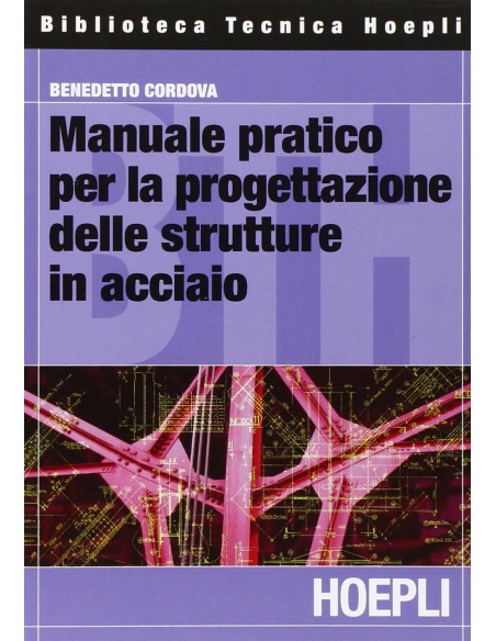 Manuale pratico per la progettazione delle strutture in acciaio