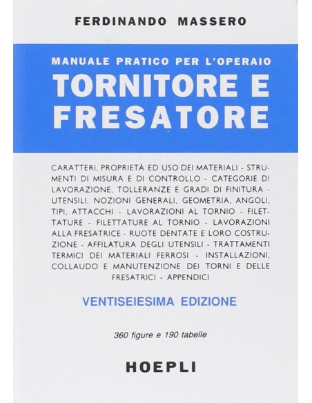 Manuale pratico per l operaio tornitore e fresatore