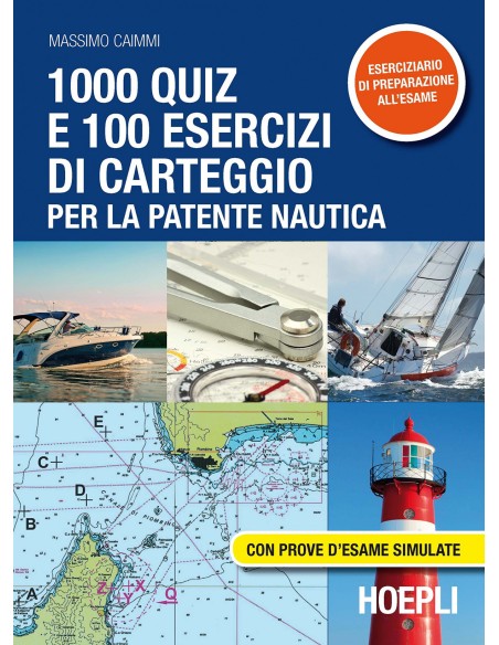 1000 quiz e 100 esercizi di carteggio per la patente nautica