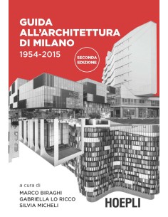 Guida all architettura di Milano 1954 2015