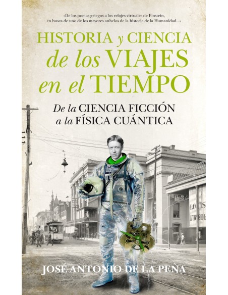 HISTORIA Y CIENCIA DE LOS VIAJES EN EL TIEMPO