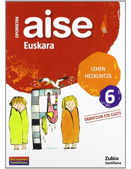 AISE EUSKARA 6 LEHEN HEZKUNTZA OPORRETAN 2010