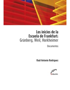 Los inicios de la Escuela de Frankfurt Grunberg Weil Hor