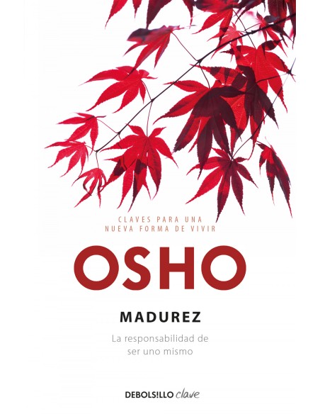 Madurez La responsabilidadde ser uno mismo