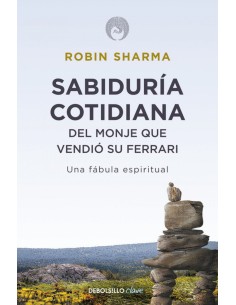 Sabiduria cotidiana del monje que vendio su Ferrari