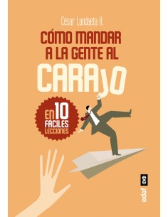 Como mandar a la gente al carajo