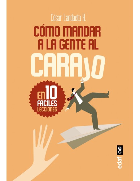 Como mandar a la gente al carajo