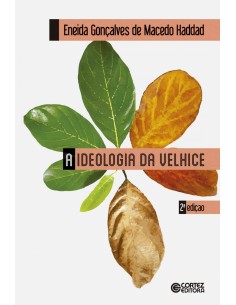 A ideologia da velhice