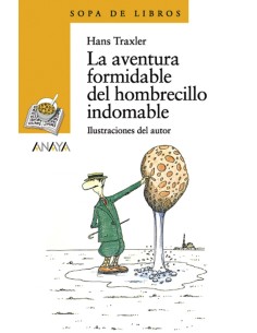 La aventura formidable del hombrecillo indomable