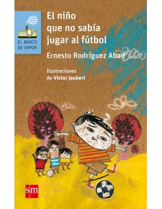 El nino que no sabia jugar al futbol