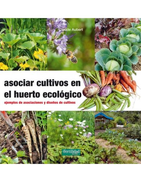 Asociar cultivos en el huerto ecologico