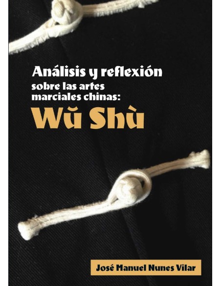 Analisis y reflexion sobre las artes marciales chinas