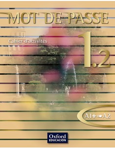 MOT DE PASSE PARTE 1 2 CAHIER EXERCICES A1 A2