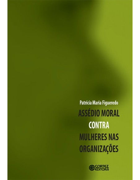 Assedio moral contra mulheres nas organizacoes