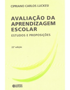Avaliacao da aprendizagem escolar estudos e proposicoes