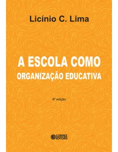 A escola como organizacao educativa uma abordagem sociologi