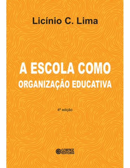 A escola como organizacao educativa uma abordagem sociologi
