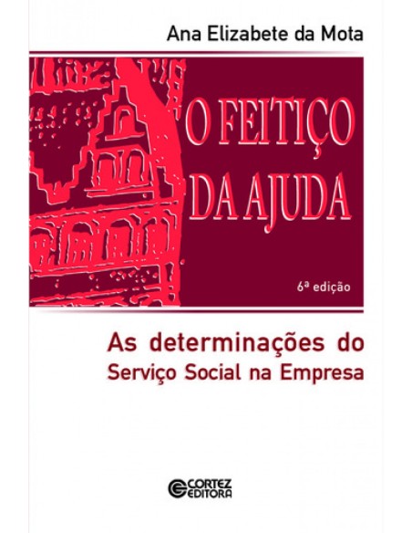 O feitico da ajuda as determinacoes do servico social na em
