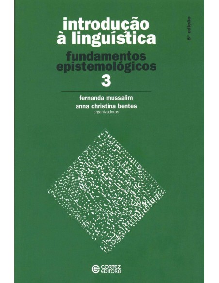 Introducao a Linguistica vol 3 fundamentos epistemologic