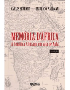 Memoria d Africa a tematica africana em sala de aula